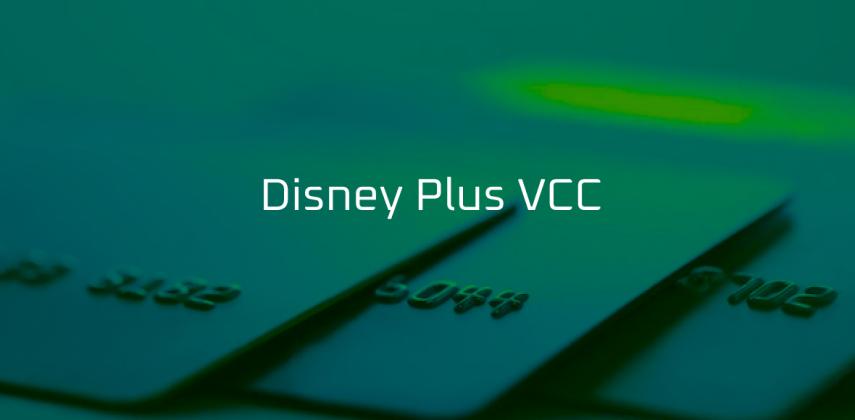 Disney Plus VCC: Affordable Virtual Credit Cards That Work
